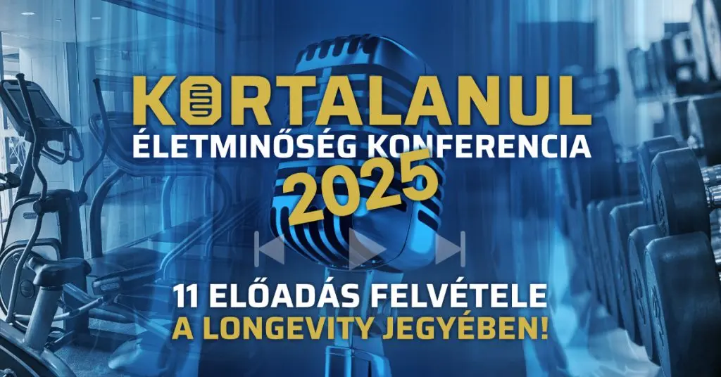 Kortalanul Életminőség Konferencia 2